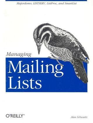 Managing Mailing Lists Majordomo, LISTSERV, Listproc, and SmartList Kindle Editon