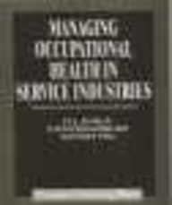 Managing Occupational Health in Service Industries Reprint Reader