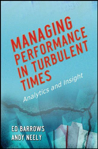 Managing Performance in Turbulent Times Analytics and Insight Kindle Editon