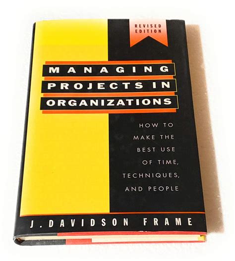 Managing Projects in Organizations: How to Make the Best Use of Time, Techniques, and People Ebook PDF