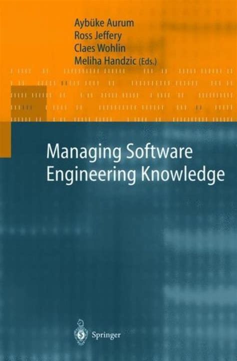 Managing Software Engineering Knowledge 1st Edition Reader