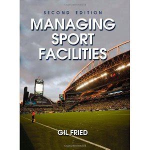 Managing Sport Facilities - 2nd Edition Kindle Editon