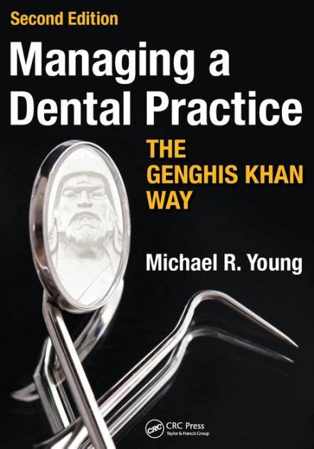 Managing a Dental Practice The Genghis Khan Way PDF