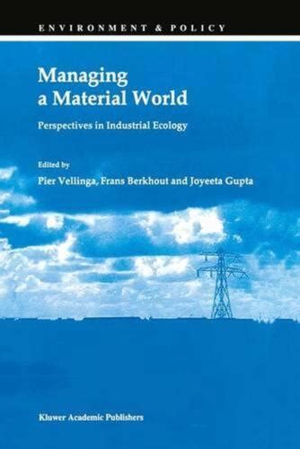 Managing a Material World Perspectives in Industrial Ecology 1st Edition Epub