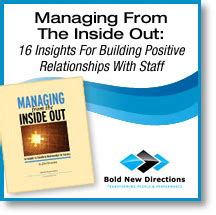 Managing from the Inside Out 16 Insights for Overcoming Difficult Relationships With Staff PDF