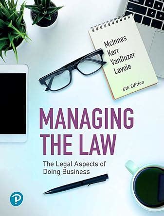 Managing the Law : The Legal Aspects of Doing Business Ebook Ebook Doc