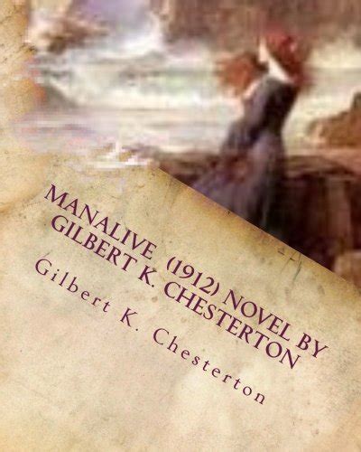 Manalive A NOVEL by Gilbert K Chesterton Original Version Reader