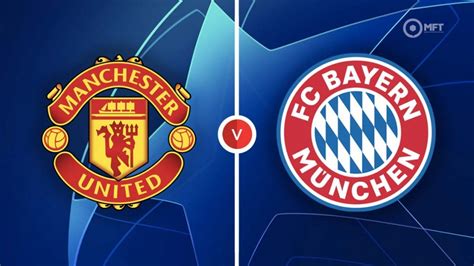 Manchester United vs FC Bayern Munich: A Battle to Remember