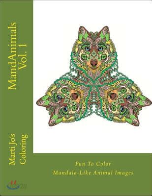 MandAnimals Vol 1 Fun To Color Mandala-Like Animal Images Reader