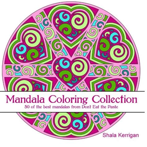 Mandala Coloring Collection 50 of the best mandalas from Don t Eat the Paste Kindle Editon