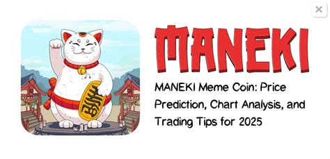 Maneki Coin Price Prediction: A Comprehensive Outlook