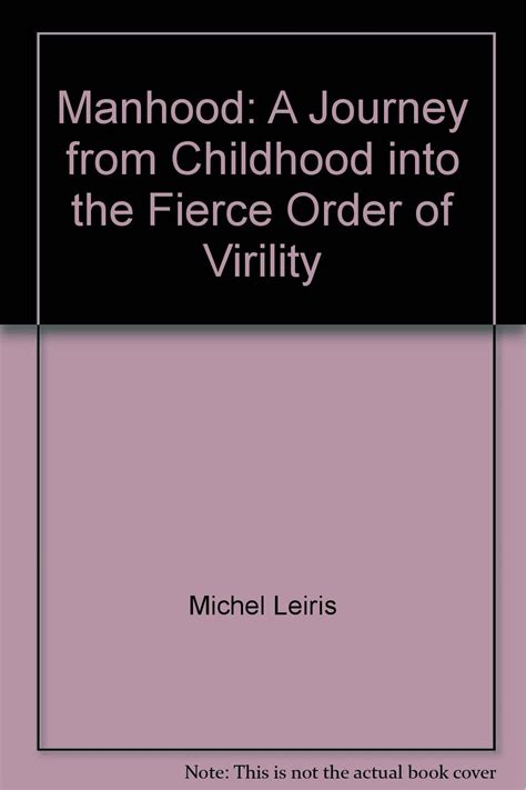 Manhood A Journey from Childhood into the Fierce Order of Virility Kindle Editon