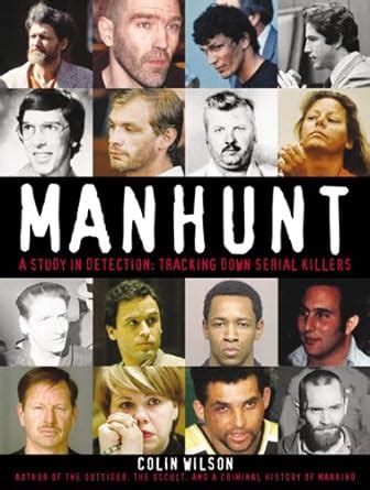 Manhunt A Study in Detection Tracking Serial Killers Kindle Editon