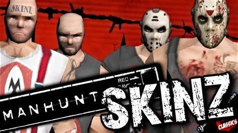 Manhunt Skinz: The Ultimate Guide to Enhanced Gaming