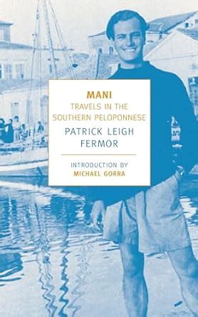 Mani Travels in the Southern Peloponnese New York Review Books Classics Paperback Doc