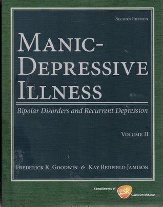 Manic-Depressive Illness Bipolar Disorders and Recurrent Depression Volume 2 Glaxo Smith Kline Edition PDF