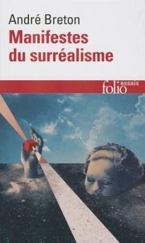 Manifestes Du Surrealisme Collection Folio Essais French Edition