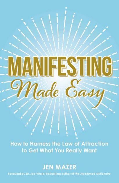 Manifesting Made Easy How to Harness the Law of Attraction to Get What You Really Want Epub