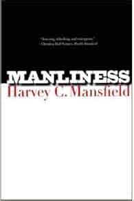 Manliness Harvey C Mansfield Kindle Editon