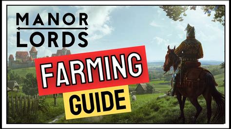 Manor Lords Farming Guide: Cultivate Your Lands and Prosper