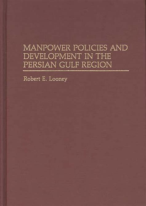 Manpower Policies and Development in the Persian Gulf Region Reader