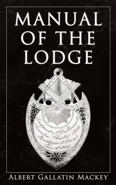 Manual Of The Lodge Or Monitorial Instructions In The Degrees Of Entered Apprentice Fellow Craft And Master Mason Arranged In Accordance With The Of The Order Of Past Master Relating Reader