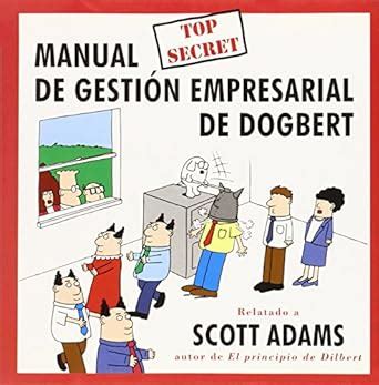 Manual Top Secret de Gestion Empresarial de Dogbert Spanish Edition Reader