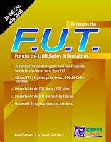 Manual de FUT Fondo de Utilidades Tributarias Ebook PDF