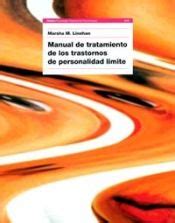Manual de tratamiento de los trastornos de personalidad limite Skills Training Manual for Treating Borderline Personality Desorder Psicologia Psiquiatria Psicoterapia Spanish Edition Reader