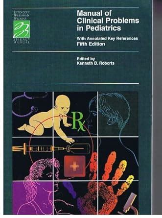 Manual of Clinical Problems In Pediatrics With Annotated Key References 4th Edition PDF