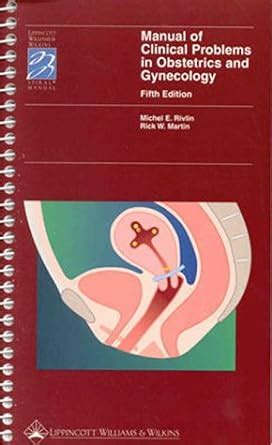 Manual of Clinical Problems in Obstetrics and Gynecology 4th Edition Doc