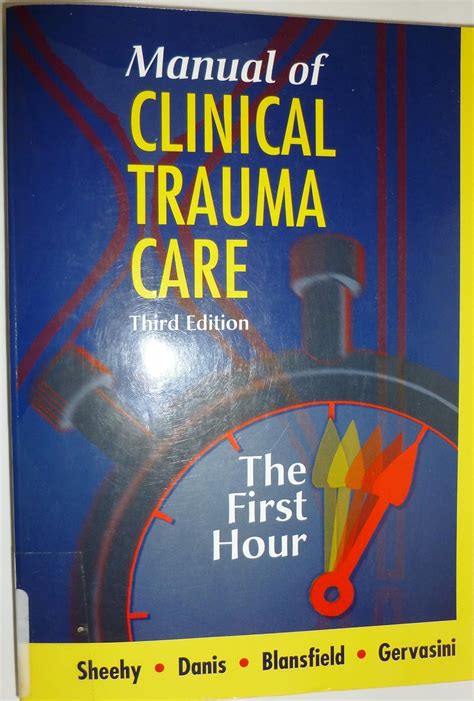 Manual of Clinical Trauma Care - The First Hour 3rd Edition Reader