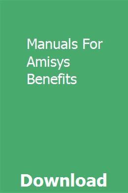 Manuals For Amisys Benefits Ebook Doc