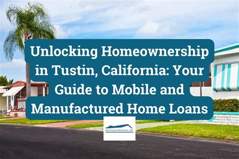 Manufactured Home Loan Calculator: Unlocking Homeownership Dreams with Precision