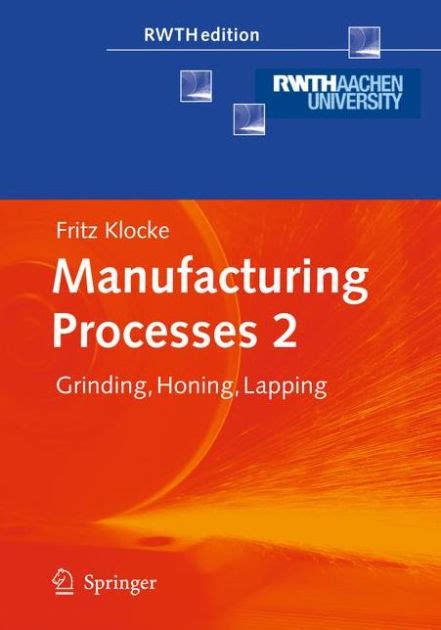 Manufacturing Processes 2 Grinding, Honing, Lapping 1st Edition Reader