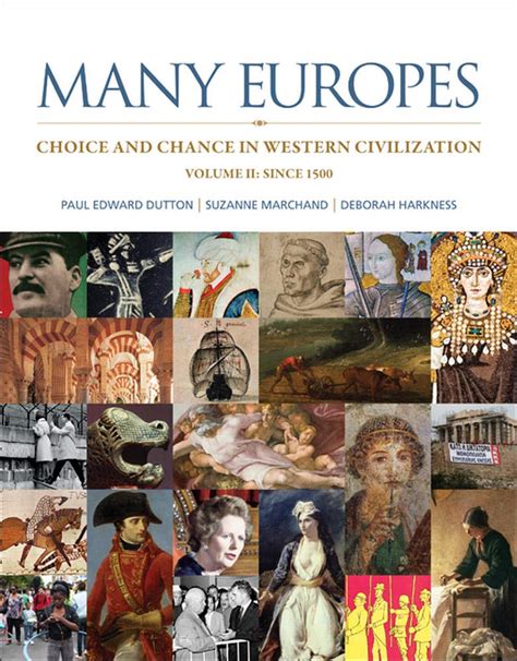 Many Europes Volume IIChoice and Chance in Western Civilization Since 1500 Reader