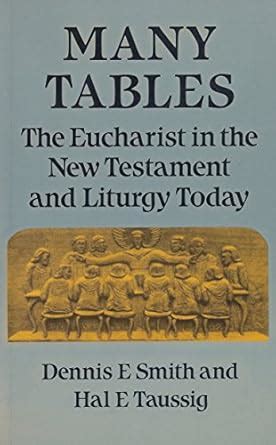 Many Tables The Eucharist in the New Testament and Liturgy Today Kindle Editon