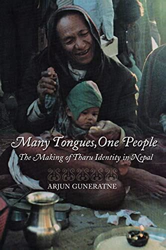 Many Tongues, One People The Making of Tharu Identity in Nepal Reader