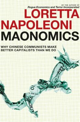 Maonomics: Why Chinese Communists Make Better Capitalists Than We Do Ebook Doc