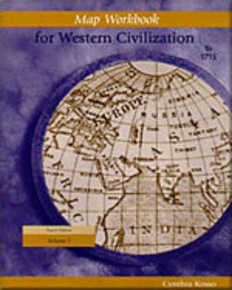 Map Exercise Workbook for Western Civilization Volume I Reader