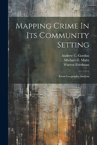 Mapping Crime in Its Community Setting Event Geography Analysis PDF