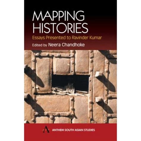 Mapping Histories: Essays Presented to Ravinder Kumar (Paperback) Ebook Doc