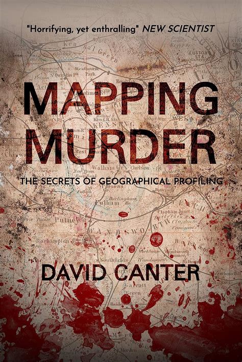 Mapping Murder The Secrets of Geographical Profiling David Canter Epub