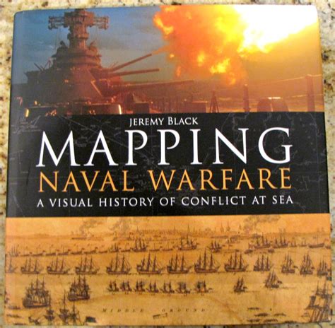 Mapping Naval Warfare A visual history of conflict at sea Reader
