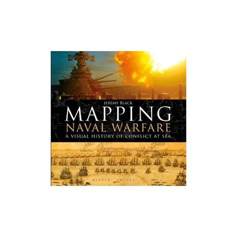 Mapping Naval Warfare A visual history of conflict at sea Epub