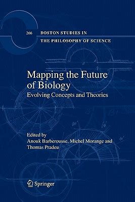 Mapping the Future of Biology Evolving Concepts and Theories Doc