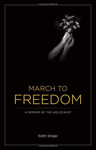 March to freedom: A memoir of the Holocaust Ebook Doc