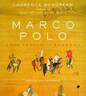 Marco Polo From Venice to Xanadu Kindle Editon