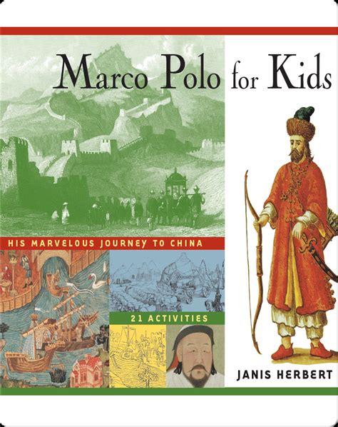 Marco Polo for Kids His Marvelous Journey to China 21 Activities For Kids series