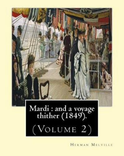 Mardi and a voyage thither Volume 2 Epub